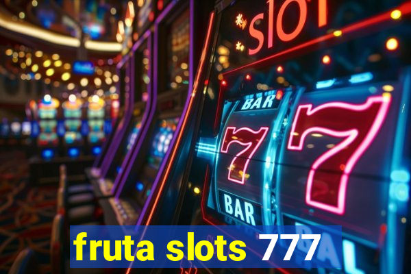 fruta slots 777 - mega jackpot